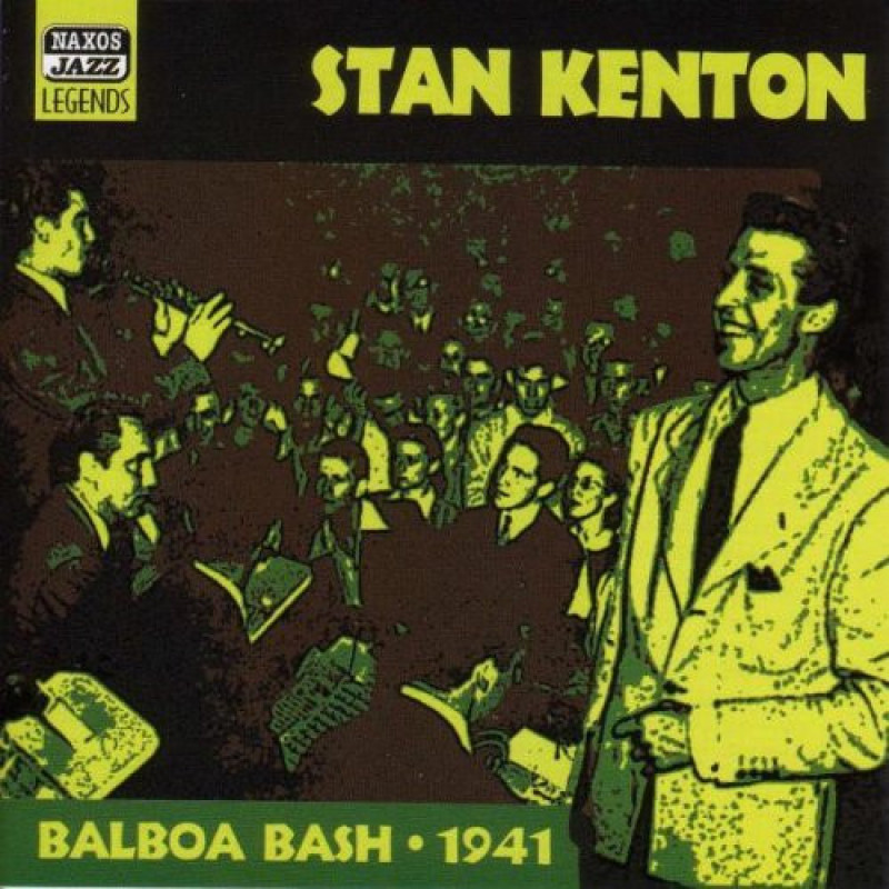 Stan Kenton – Balboa Bash - 1941 Stan Kenton – Balboa Bash - 1941