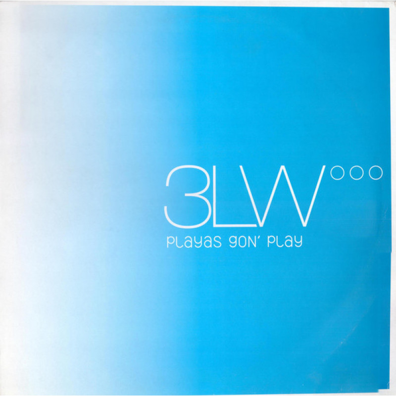 3LW - Playas Gon' Play 3LW - Playas Gon' Play