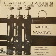 Harry James & His Music Makers - Music Making