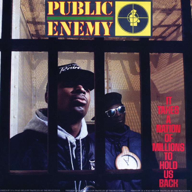 Public Enemy – It Takes A Nation Of Millions To Hold Us Back Public Enemy – It Takes A Nation Of Millions To Hold Us Back