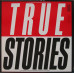 Talking Heads – True Stories Talking Heads – True Stories